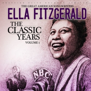 Fitzgerald Ella - Classic Years - Great American Song ryhmässä CD @ Bengans Skivbutik AB (577408)
