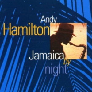 Andy Hamilton - Jamaica By Night ryhmässä CD @ Bengans Skivbutik AB (577974)