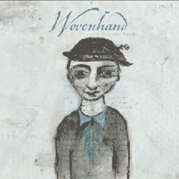 Wovenhand - Consider The Birds ryhmässä CD / Myydyimmät @ Bengans Skivbutik AB (578590)