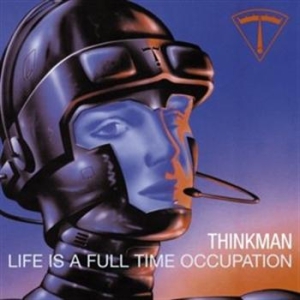 Thinkman - Life Is A Full-Time Occupation ryhmässä CD / Rock @ Bengans Skivbutik AB (578607)