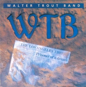Walter -Band- Trout - Prisoner Of A Dream ryhmässä CD @ Bengans Skivbutik AB (579262)