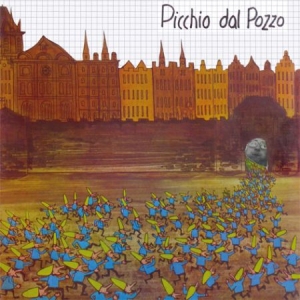 Picchio Dal Pozzo - Picchio Dal Pozzo ryhmässä CD / Rock @ Bengans Skivbutik AB (579283)