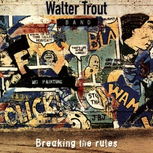 Walter Trout - Breaking The Rules ryhmässä Övrigt /  @ Bengans Skivbutik AB (579284)