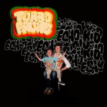Turbo Fruits - Echo Kid ryhmässä CD / Myydyimmät @ Bengans Skivbutik AB (579350)