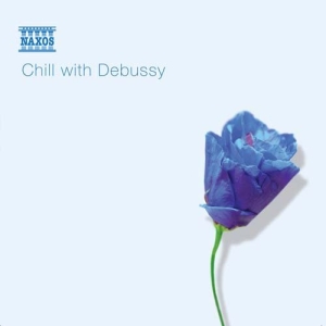 Debussy Claude - Chill With Debussy ryhmässä Externt_Lager / Naxoslager @ Bengans Skivbutik AB (579590)