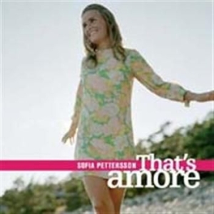 Pettersson Sofia - That's Amore ryhmässä CD @ Bengans Skivbutik AB (579609)