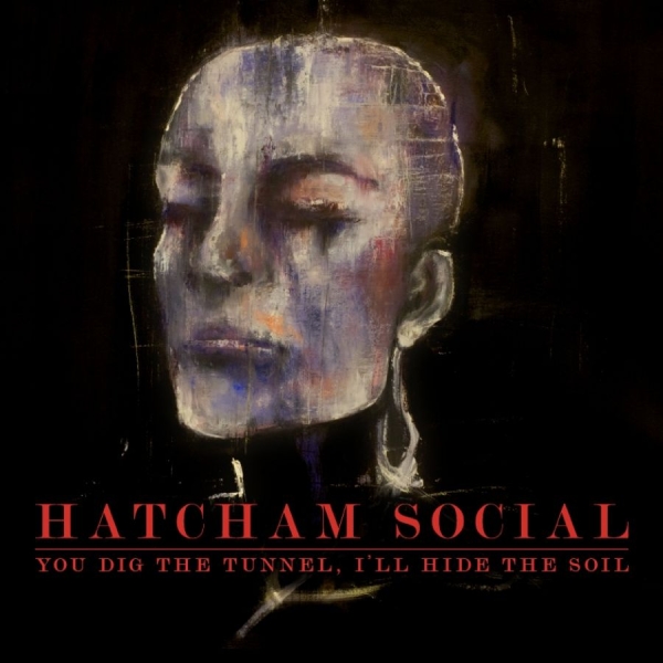 Hatcham Social - You Dig The Tunnel I'll Hide The So ryhmässä CD / Myydyimmät @ Bengans Skivbutik AB (579803)