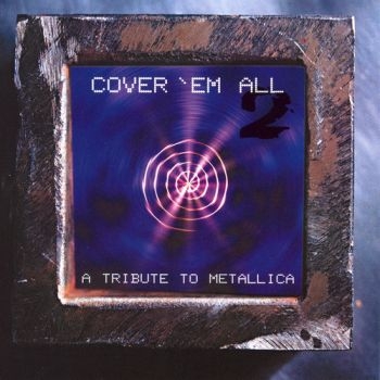 Tribute To Metallica - Cover Em' All Vol.2 ryhmässä CD / Myydyimmät @ Bengans Skivbutik AB (579956)