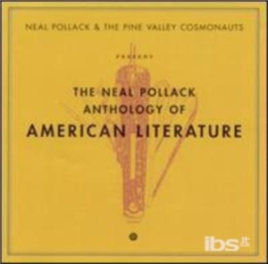 Pollack Neal & Pine Valley Cosmona - Anthology Of American Literature ryhmässä CD / Pop-Rock @ Bengans Skivbutik AB (579984)