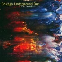 Chicago Underground Duo - 12 Degrees Of Freedom ryhmässä CD @ Bengans Skivbutik AB (580186)