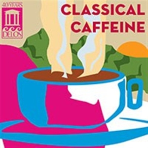 Various Composers - Classical Caffeine ryhmässä Externt_Lager / Naxoslager @ Bengans Skivbutik AB (580802)