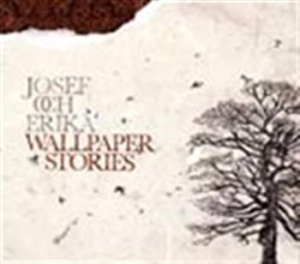 Josef Och Erika - Wallpaper Stories ryhmässä CD @ Bengans Skivbutik AB (580856)