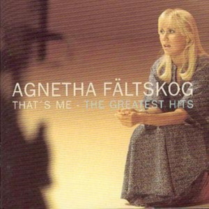Agnetha Fältskog - That's Me - Greatest Hits ryhmässä CD @ Bengans Skivbutik AB (581078)