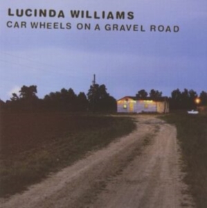 Lucinda Williams - Car Wheels On A Grav ryhmässä CD / Pop-Rock @ Bengans Skivbutik AB (581787)