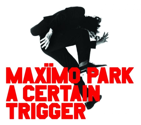 Maximo Park - Certain Trigger ryhmässä CD / Myydyimmät @ Bengans Skivbutik AB (581929)