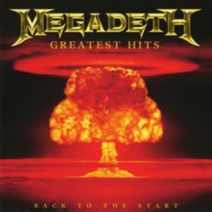 Megadeth - Greatest Hits - Back To The Start ryhmässä Labels /  @ Bengans Skivbutik AB (582187)