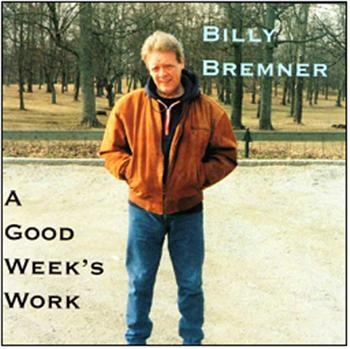 Billy Bremner - A Good Weeks Work ryhmässä CD / Rock @ Bengans Skivbutik AB (583641)