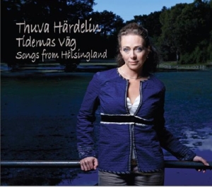 Härdelin Thuva - Tidernas Väg - Songs From Hälsingla ryhmässä CD / Elektroniskt,Svensk Folkmusik @ Bengans Skivbutik AB (583748)