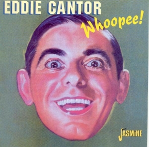Eddie Cantor - Whoopee ryhmässä Övrigt /  @ Bengans Skivbutik AB (585770)