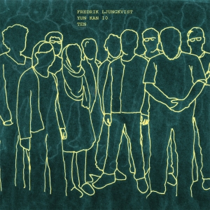 Ljungkvist Fredrik / Yun Kan 10 - Ten ryhmässä CD @ Bengans Skivbutik AB (586089)