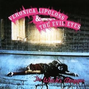 Veronica Lipgloss And The Evil - Witch's Dagger ryhmässä CD @ Bengans Skivbutik AB (586249)