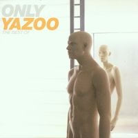 Yazoo - Only Yazoo - The Best Of Yazoo ryhmässä CD @ Bengans Skivbutik AB (586397)