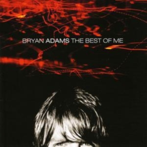 Bryan Adams - Best Of Me ryhmässä CD / Best Of,Pop-Rock @ Bengans Skivbutik AB (587370)