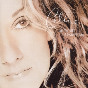 Dion Céline - All The Way...A Decade Of Song ryhmässä Övrigt /  @ Bengans Skivbutik AB (587421)