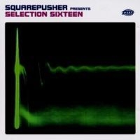 Squarepusher - Selection Sixteen ryhmässä CD @ Bengans Skivbutik AB (587784)