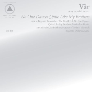 Vår - No One Dances Quite Like My Brother ryhmässä CD / Pop @ Bengans Skivbutik AB (588183)