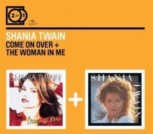Shania Twain - 2For1 Come On Over/Woman In Me ryhmässä CD @ Bengans Skivbutik AB (591015)