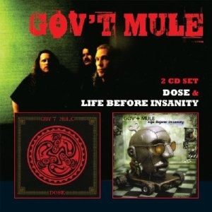 Gov't Mule - Life Before Insanity/Dose ryhmässä CD @ Bengans Skivbutik AB (591447)