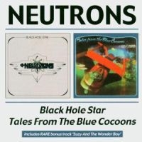 Neutrons - Black Hole Star/Tales From The Blue ryhmässä CD / Pop @ Bengans Skivbutik AB (591854)