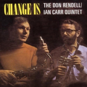 Rendall Don & Ian Carr - Change Is ryhmässä CD @ Bengans Skivbutik AB (591860)