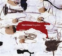 PETER R. ERICSON - THREE COLOURS ryhmässä CD / Pop-Rock @ Bengans Skivbutik AB (592017)