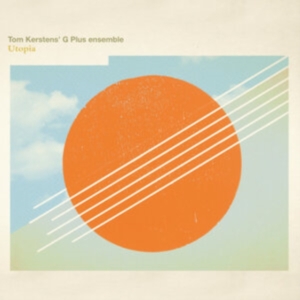 Kersten Tom & G Ensemble - Utopia ryhmässä CD @ Bengans Skivbutik AB (592074)