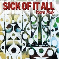Sick Of It All - Yours Truly ryhmässä CD @ Bengans Skivbutik AB (592306)