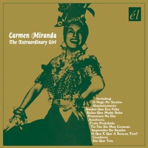 Carmen Miranda - Extraordinary Girl ryhmässä CD @ Bengans Skivbutik AB (593566)