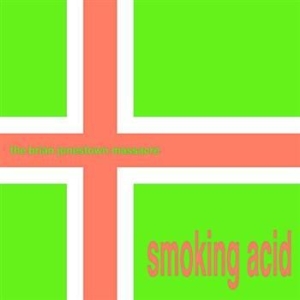 Brian Jonestown Massacre - Smoking Acid ryhmässä CD @ Bengans Skivbutik AB (593624)