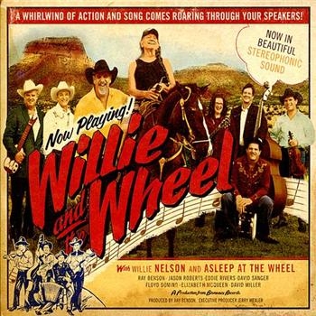 Nelson Willie And Asleep At The Whe - Willie And The Wheel ryhmässä CD / Myydyimmät @ Bengans Skivbutik AB (594305)