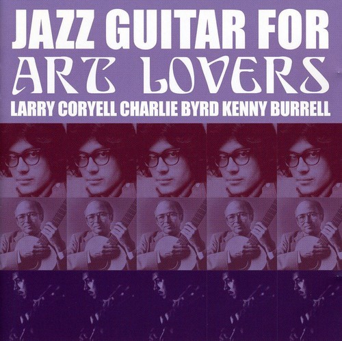 Coryell Larry/Charlie Byrd/Kenny Bu - Jazz Guitar For Art Lovers ryhmässä CD / Jazz/Blues @ Bengans Skivbutik AB (594492)