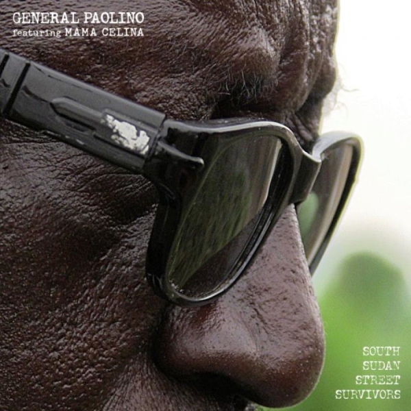 General Paolino Feat. Mama Celina - South Sudan Street Survivors ryhmässä CD / Worldmusic/ Folkmusik @ Bengans Skivbutik AB (594844)