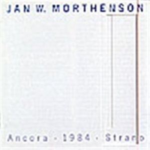 Morthenson Jan W - Ancora 1984 Strano ryhmässä Externt_Lager / Naxoslager @ Bengans Skivbutik AB (595048)