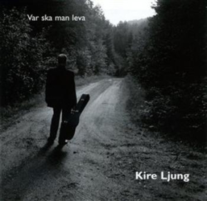Ljung Kire - Var Ska Man Leva ryhmässä CD @ Bengans Skivbutik AB (595296)
