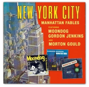 Moondog/Gordon Jenkins/Morton Gould - New York City - Manhattan Fables ryhmässä CD / Pop-Rock @ Bengans Skivbutik AB (595495)