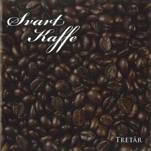 Svart Kaffe - Tretår ryhmässä CD @ Bengans Skivbutik AB (596362)
