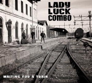 Lady Luck Combo - Waiting For A Train ryhmässä CD @ Bengans Skivbutik AB (597200)