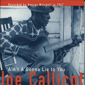 Callicott Joe - Ain't Gonna Lie To You ryhmässä CD / Rock @ Bengans Skivbutik AB (597704)