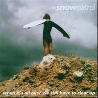 Snow Patrol - When It's All Over We Still Have To ryhmässä CD @ Bengans Skivbutik AB (597730)