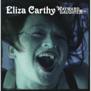 Carthy Eliza - Wayward Daughter ryhmässä CD @ Bengans Skivbutik AB (598402)